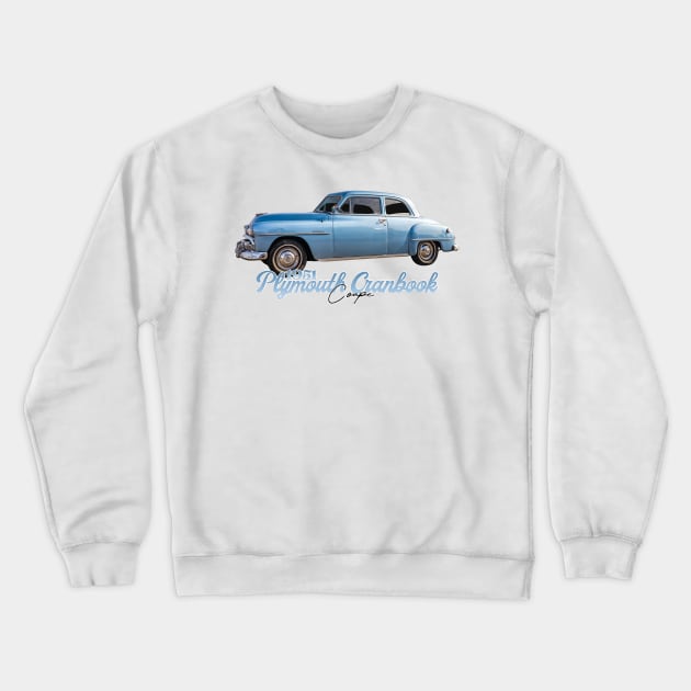 1951 Plymouth Cranbrook Coupe Crewneck Sweatshirt by Gestalt Imagery